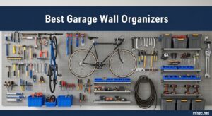 Best Garage Wall Organizers