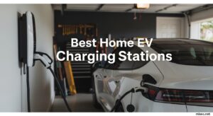 Best Home EV Charging Stations