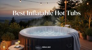 Best Inflatable Hot Tubs