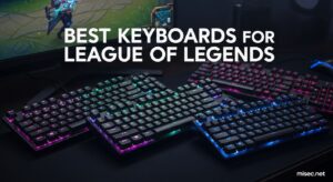 Best Keyboards for League of Legends