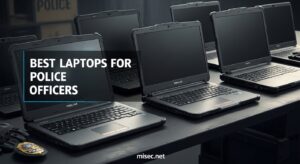 Best Laptops for Police Officers