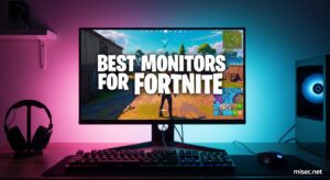 Best Monitors for Fortnite