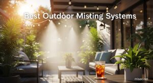 Best Outdoor Misting Systems