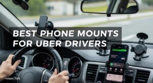 Best Phone Mounts for Uber Drivers