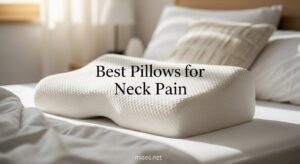 Best Pillows for Neck Pain