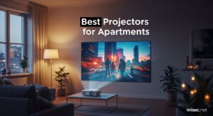 Best Projectors for Apartments