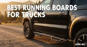 Best Running Boards for Trucks
