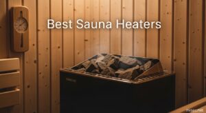 Best Sauna Heaters