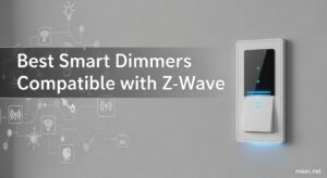 Best Smart Dimmers Compatible with Z-Wave
