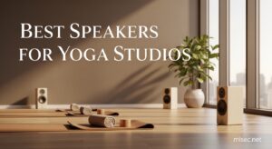 Best Speakers for Yoga Studios