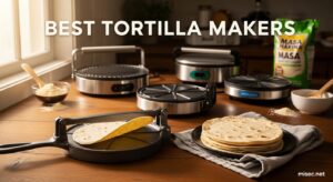 Best Tortilla Makers