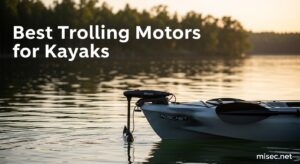 Best Trolling Motors for Kayaks