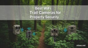 Best WiFi Trail Cameras for Property Security