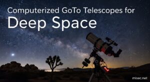 Computerized GoTo Telescopes for Deep Space