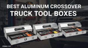 Best Aluminum Crossover Truck Tool Boxes