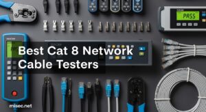 Best Cat 8 Network Cable Testers