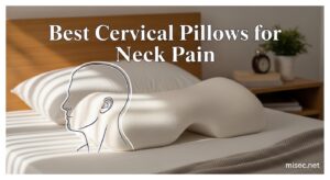 Best Cervical Pillows for Neck Pain