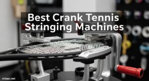 Best Crank Tennis Stringing Machines