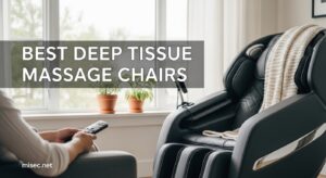 Best Deep Tissue Massage Chairs