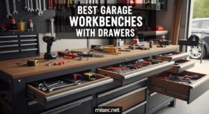 Best Garage Workbenches with Drawers