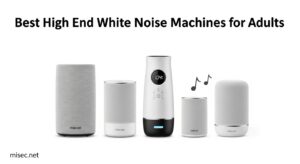 Best High End White Noise Machines for Adults
