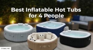 Best Inflatable Hot Tubs for 4 People
