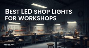 Best LED Shop Lights for Workshops