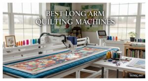 Best Long Arm Quilting Machines