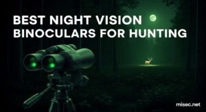 Best Night Vision Binoculars for Hunting