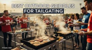 Best Outdoor Griddles for Tailgating