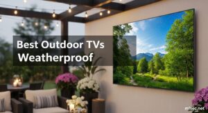 Best Outdoor TVs Weatherproo