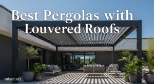 Best Pergolas with Louvered Roofs