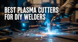 Best Plasma Cutters for DIY Welders