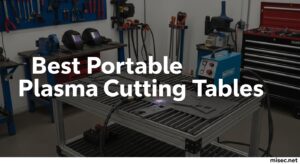 Best Portable Plasma Cutting Tables