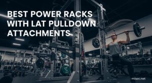 Best Power Racks with Lat Pulldown Attachments