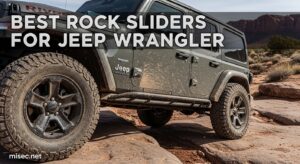 Best Rock Sliders for Jeep Wrangler