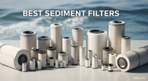 Best Sediment Filters