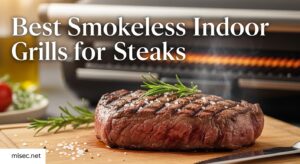 Best Smokeless Indoor Grills for Steaks