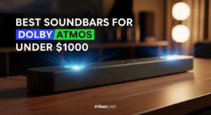Best Soundbars for Dolby Atmos Under $1000