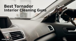 Best Tornador Interior Cleaning Guns