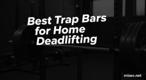 Best Trap Bars for Home Deadlifting
