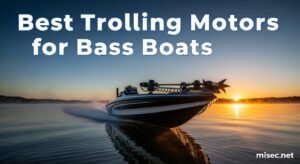 Best Trolling Motors for Bass Boats