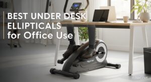 Best Under Desk Ellipticals for Office Use