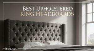 Best Upholstered King Headboards