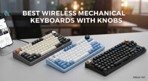 Best Wireless Mechanical Keyboards with Knobs