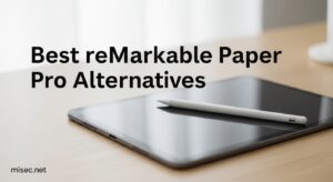 Best reMarkable Paper Pro Alternatives