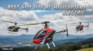 Best 600 Size RC Helicopters Electric