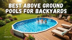 Best Above Ground Pools for Backyards