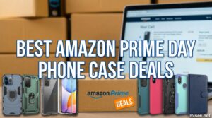 Best Amazon Prime Day Phone Case Deals