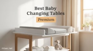 Best Baby Changing Tables Premium